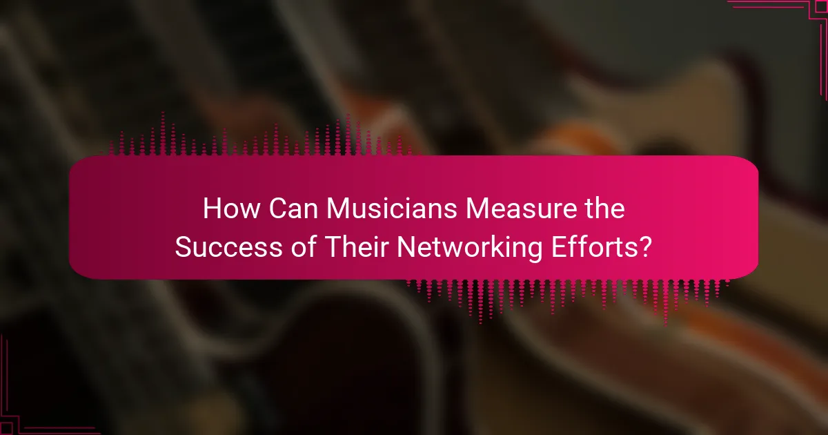 How Can Musicians Measure the Success of Their Networking Efforts?