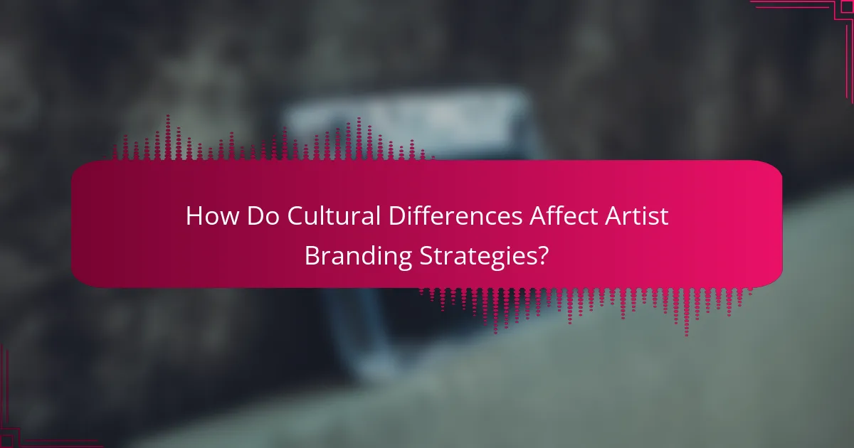 How Do Cultural Differences Affect Artist Branding Strategies?
