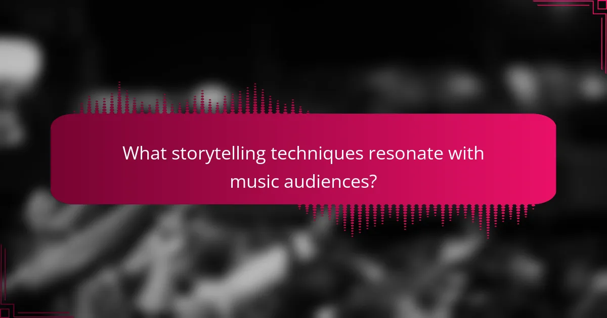 What storytelling techniques resonate with music audiences?